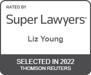 Rated by Super Lawyers(R) - Liz Young | Selected in 2022 Thomson Reuters